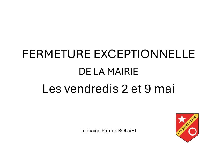 FERMETURE EXCEPTIONNELLE MAIRIE